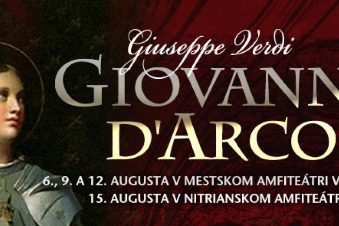 Ilustračný obrázok k článku Prvý operný festival pod holým nebom: VIVA VERDI prináša romantický príbeh Johanky z Arku so silným posolstvom