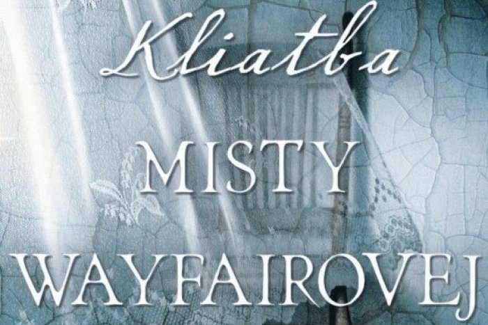 Ilustračný obrázok k článku KNIŽNÝ TIP: Kliatbu Misty Wayfairovej zhltnete so zatajeným dychom