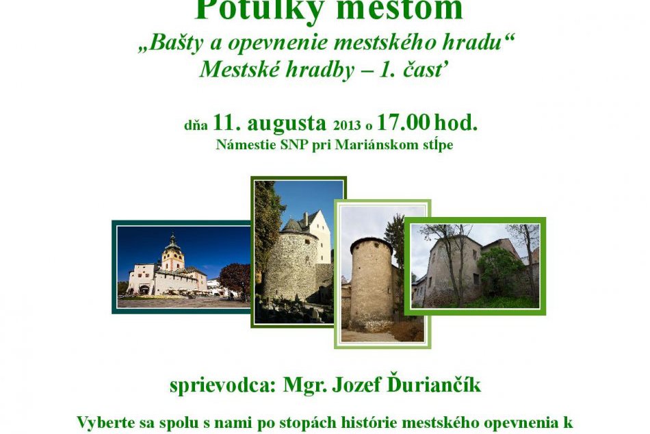 Augustové potulky históriou mesta: Bystričanom priblížia hradné opevnenie a bašt