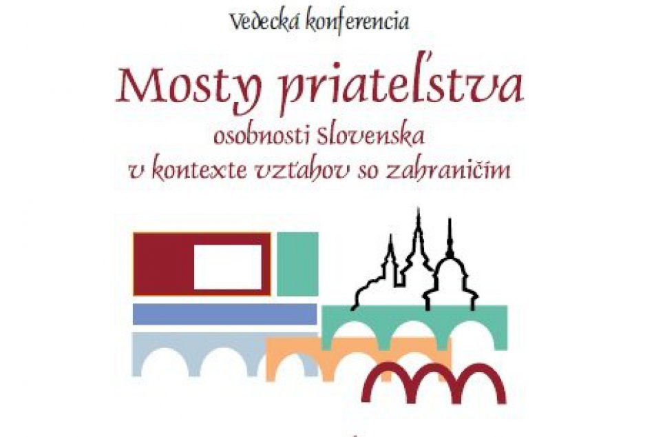 Vedecká konferencia Mosty priateľstva