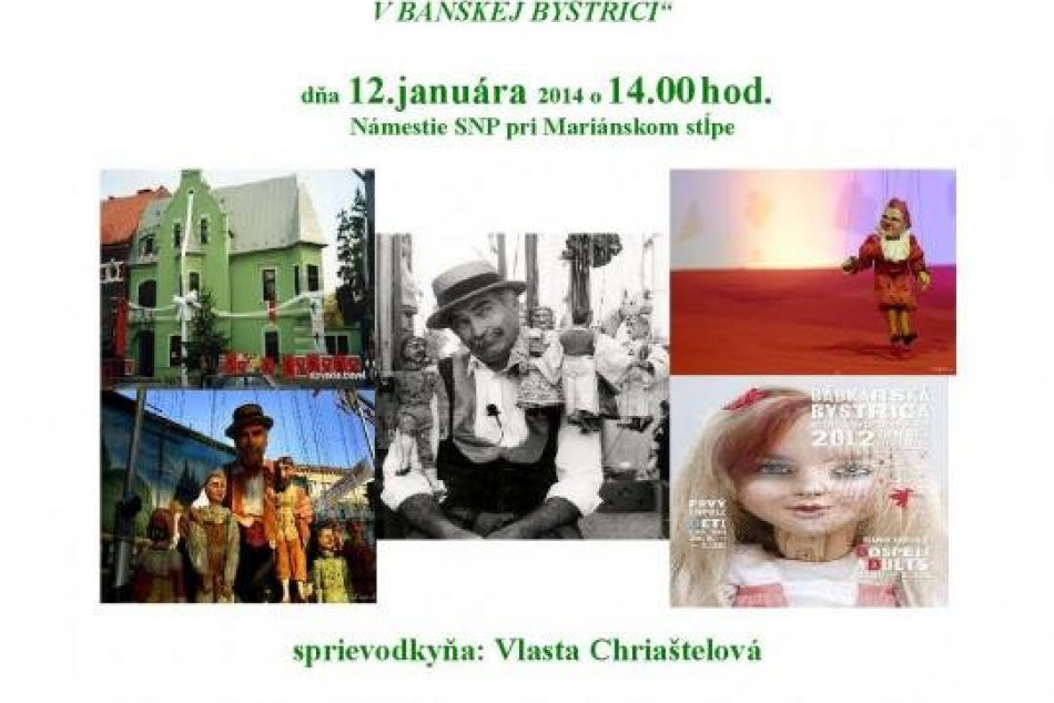 Potulky mestom? Bystričania môžu spoznať bábkarstvo a jeho históriu v našom mest