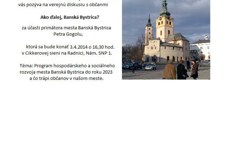Mesto chce riešiť problémy Bystrice: Diskutovať bude s podnikateľmi i s občanmi