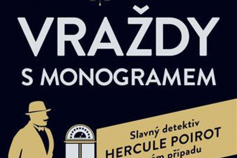 Tip na knihu: Obľúbený Hercule Poirot sa vracia, riešiť bude Vraždy s monogramom